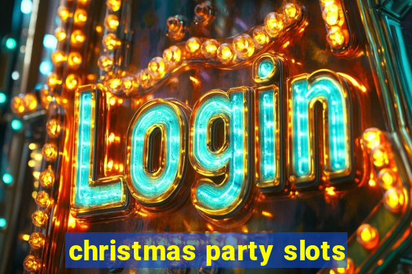 christmas party slots