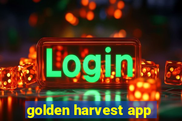 golden harvest app