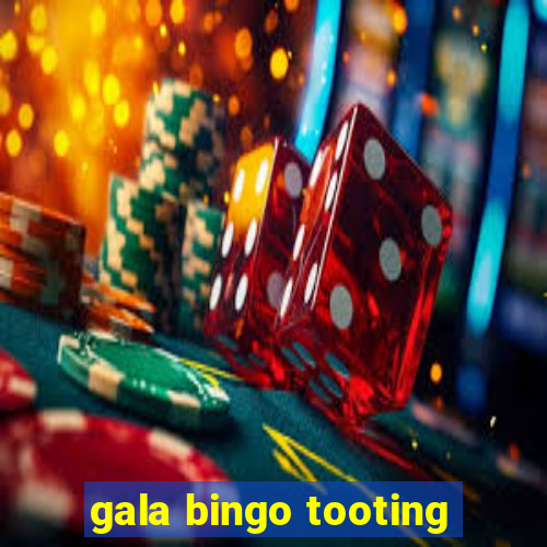 gala bingo tooting