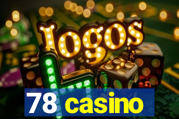 78 casino