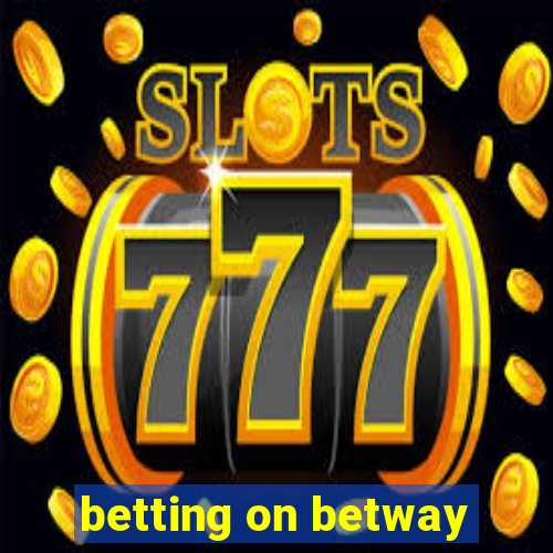 betting on betway