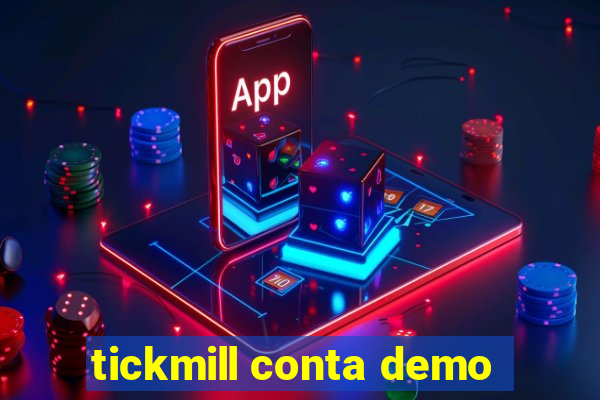 tickmill conta demo