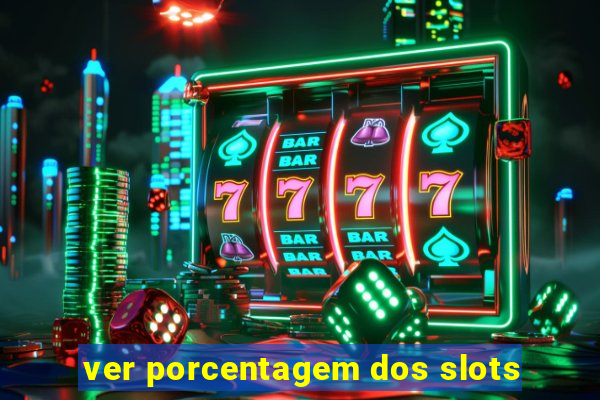 ver porcentagem dos slots