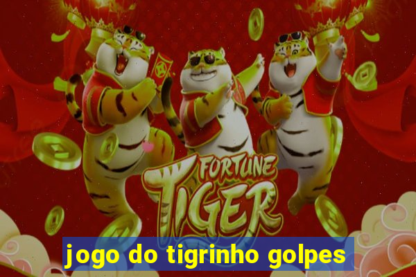 jogo do tigrinho golpes