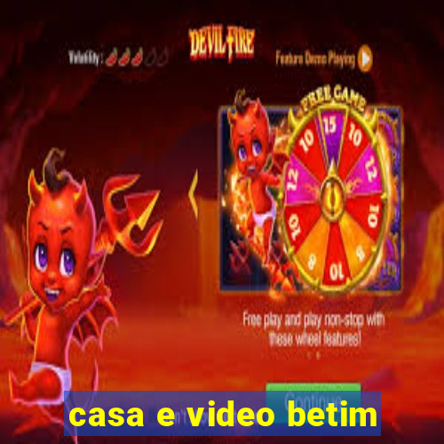 casa e video betim