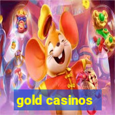 gold casinos