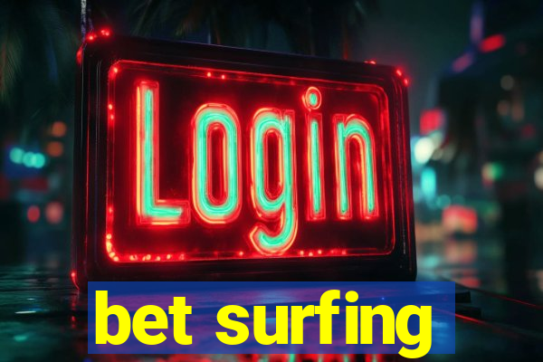 bet surfing