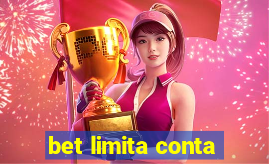 bet limita conta