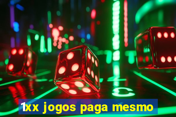 1xx jogos paga mesmo