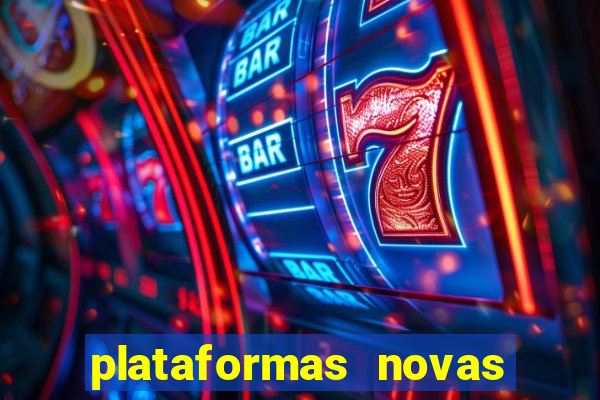 plataformas novas de cassino