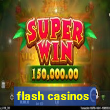 flash casinos