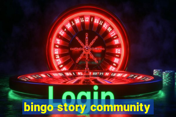 bingo story community