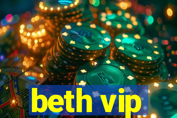 beth vip