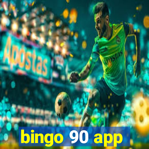 bingo 90 app