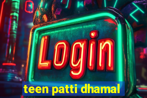 teen patti dhamal