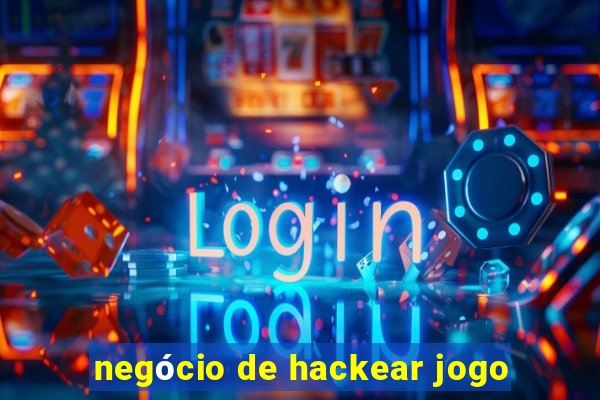 negócio de hackear jogo