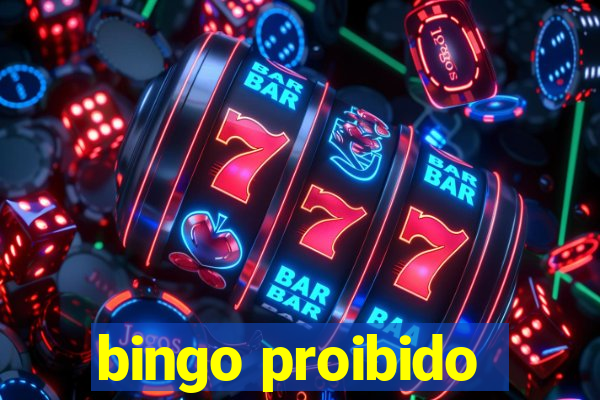 bingo proibido