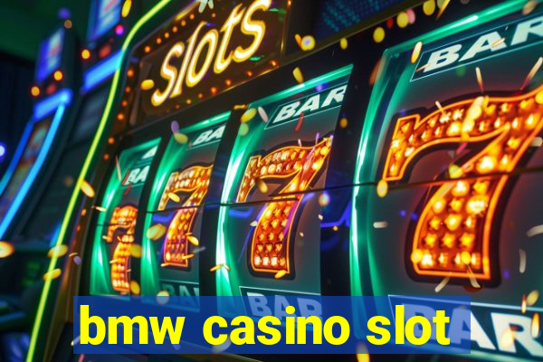 bmw casino slot