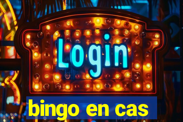 bingo en cas