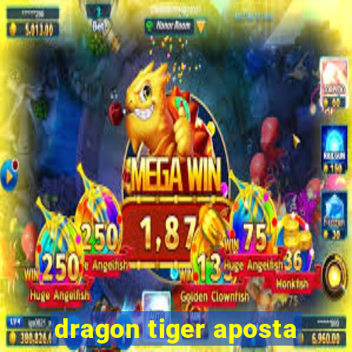 dragon tiger aposta