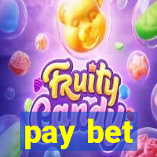 pay bet