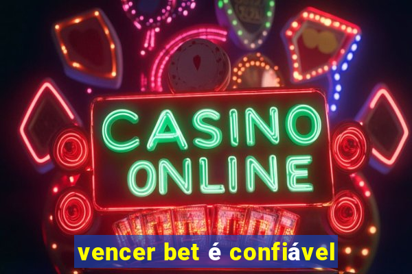 vencer bet é confiável