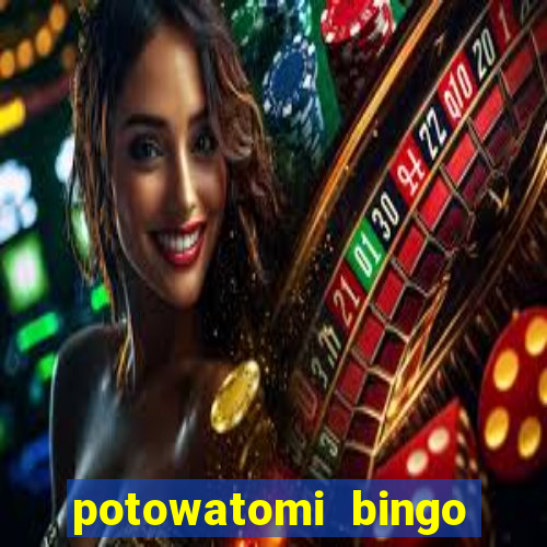 potowatomi bingo and casino