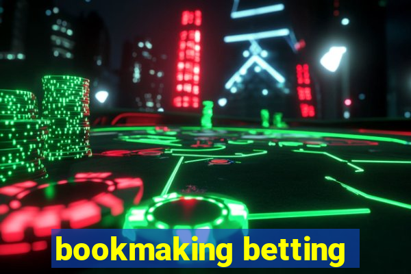 bookmaking betting