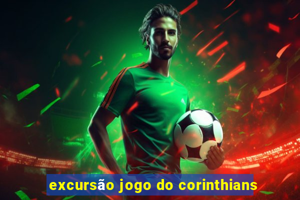 excursão jogo do corinthians