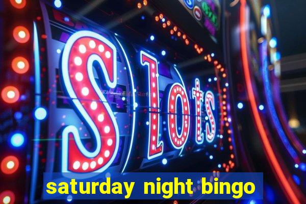 saturday night bingo