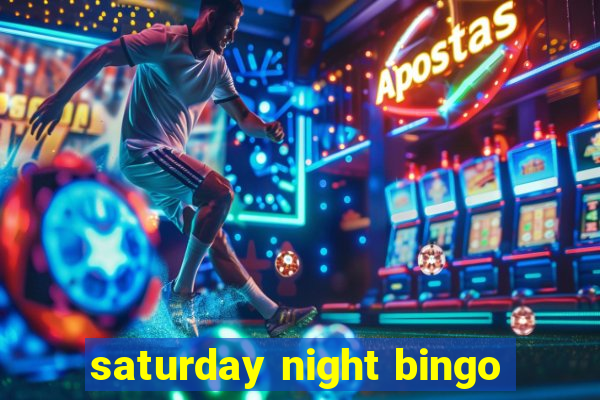 saturday night bingo