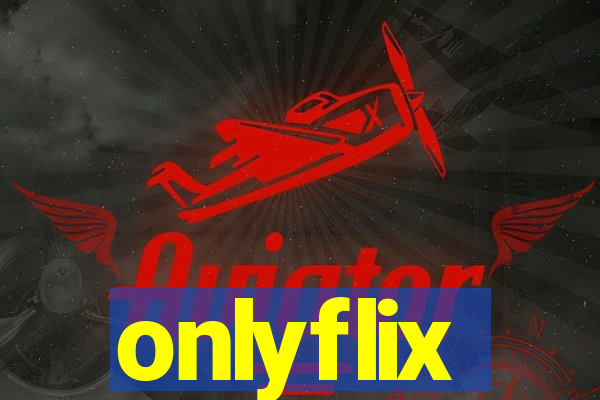 onlyflix