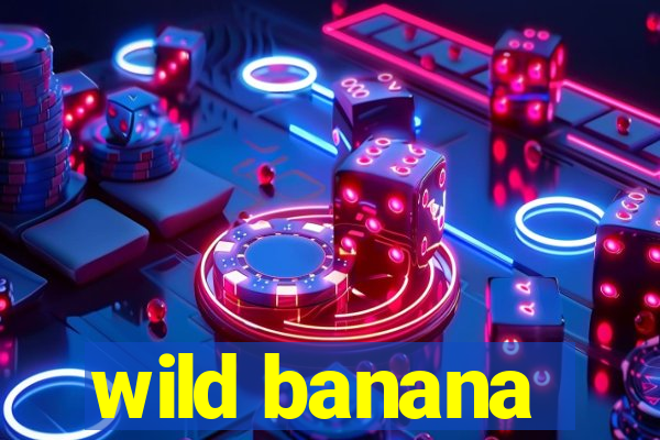 wild banana