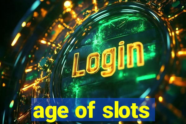 age of slots