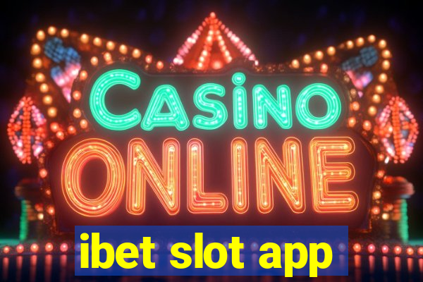 ibet slot app