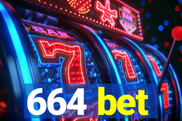 664 bet