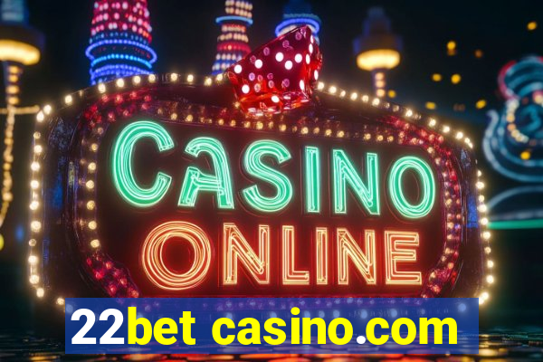 22bet casino.com