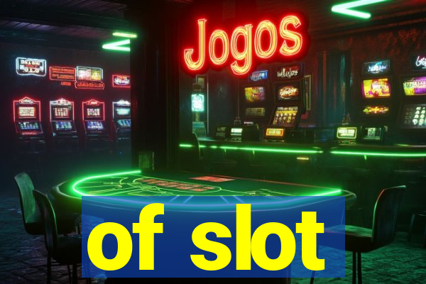 of slot