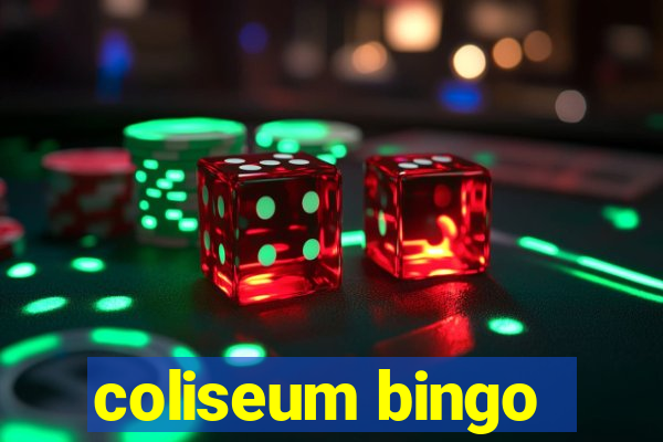 coliseum bingo