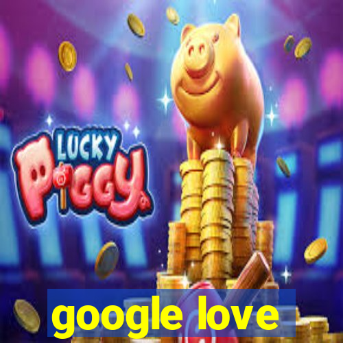 google love