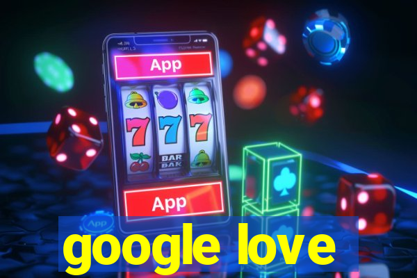 google love