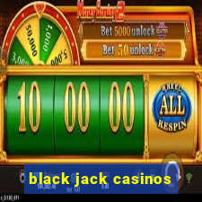 black jack casinos