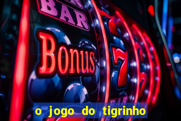 o jogo do tigrinho paga mesmo