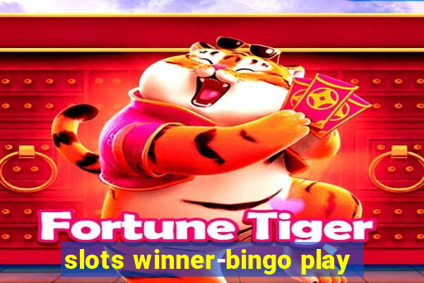 slots winner-bingo play