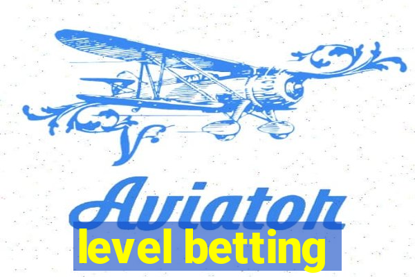 level betting