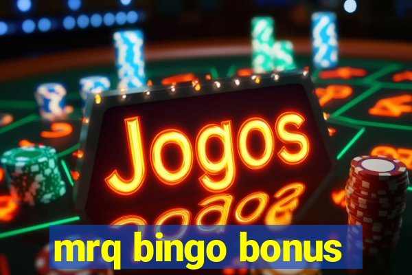 mrq bingo bonus