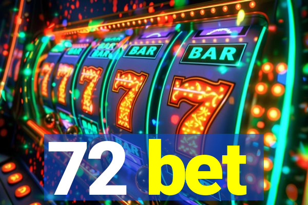 72 bet