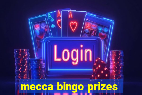 mecca bingo prizes