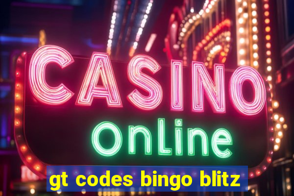 gt codes bingo blitz