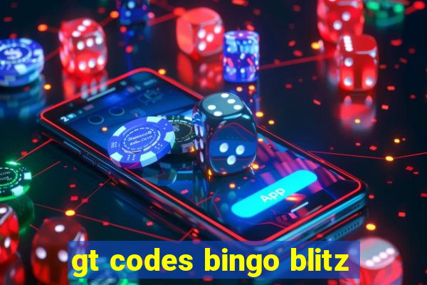 gt codes bingo blitz